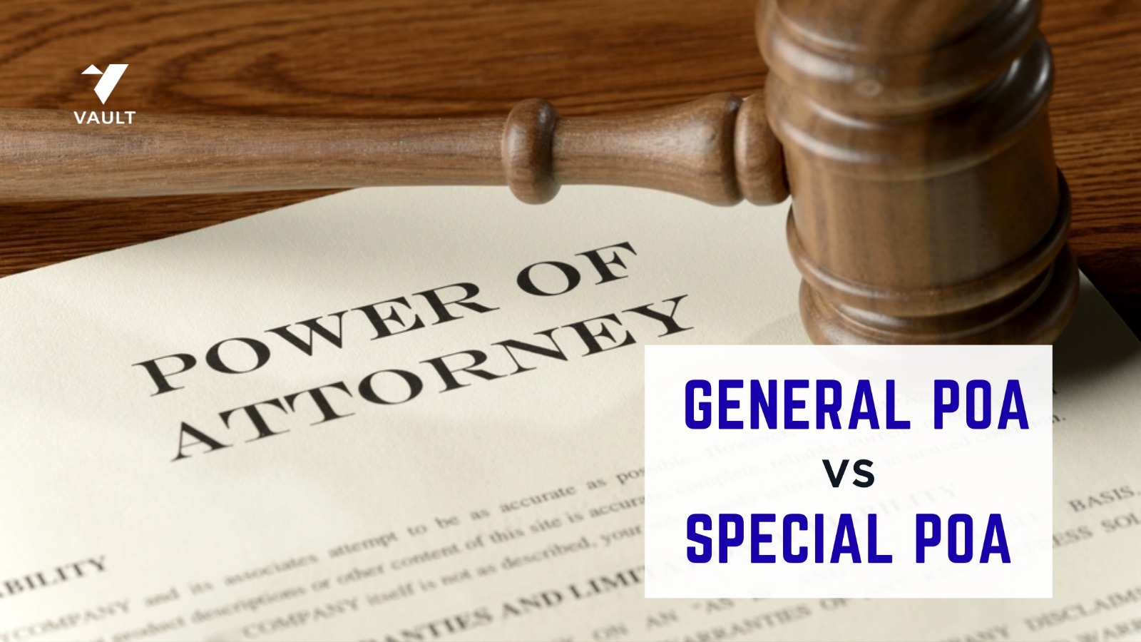 General Power of Attorney vs Special Power of Attorney (GPA vs SPA)