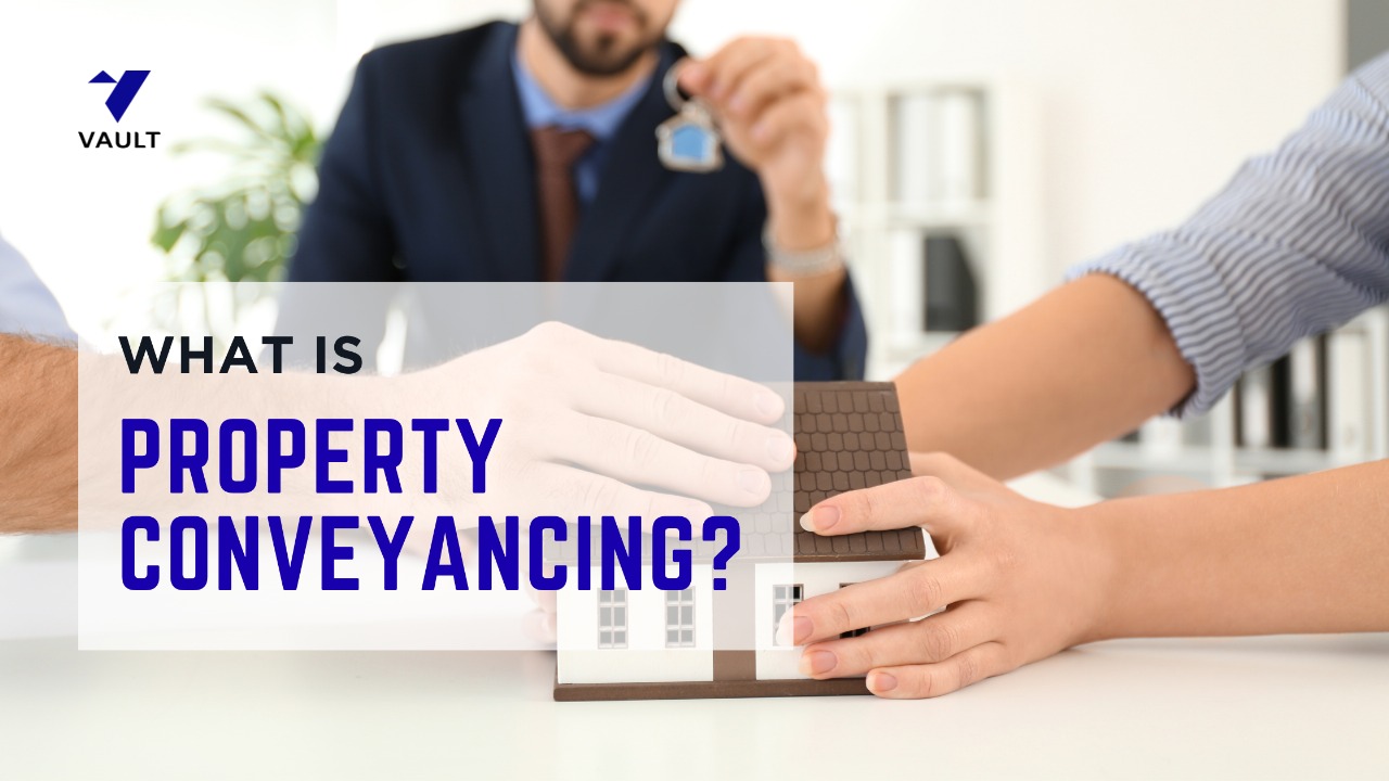 What Is Property Conveyancing? A Simple Guide Before You Buy or Sell a Property